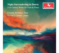 Cristina Ballatori - Night Surrendering to Dawn - 21st Century Works for Flute & Piano