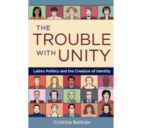 Cristina Beltran The Trouble with Unity (Paperback)