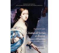 Cristina di Svezia a Roma. Il cantiere dell'immagine tra mito e storia