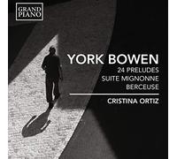 Cristina Ortiz - Bowen: 24 Preludes