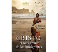 Cristo, el más grande de los inmigrantes