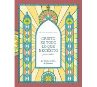 Cristo es todo lo que necesito: un estudio de Colosenses para niños: A Love God Greatly Kids Spanish Bible Study (Christ is All I Need: A Study of Colossians)