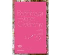 Cristóbal Balenciaga, Philippe Venet, Hubert de Givenchy: Grand Traditions of French Couture