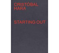 Cristobal Hara: Starting Out