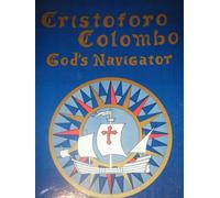 Cristoforo Colombo: God's Navigator