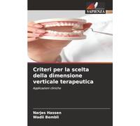 Criteri per la scelta della dimensione verticale terapeutica: Applicazioni cliniche