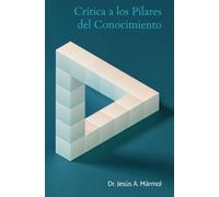 Crítica a los Pilares del Conocimiento