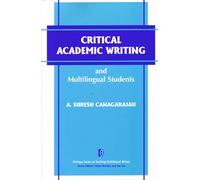 Critical Academic Writing and Multilingual Students (The Michigan Series on Teaching Multilingual Writers): xiii