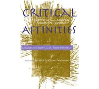 Critical Affinities: Nietzsche And African American Thought (Suny Series, Philosophy and Race)