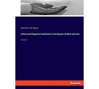 Critical and Exegetical Hand-book to the Gospels of Mark and Luke: Volume 2