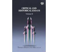 Critical And Historical Essays: Volume II
