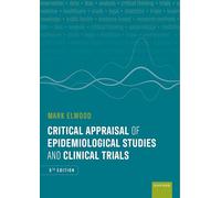 Critical Appraisal of Epidemiological Studies and Clinical Trials