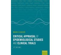 Critical Appraisal of Epidemiological Studies and Clinical Trials
