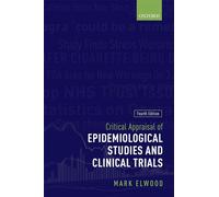 Critical Appraisal of Epidemiological Studies and Clinical Trials