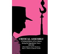 Critical Assembly: A Technical History of Los Alamos during the Oppenheimer Years, 1943-1945