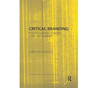Critical Branding: Postcolonial Studies and the Market (Routledge Research in Postcolonial Literatures)