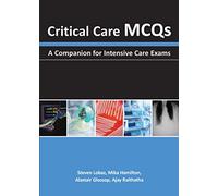 Critical Care MCQS - A Companion for Intensive Care Exams