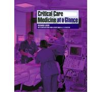 Critical Care Medicine at a Glance