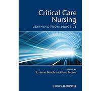 Critical Care Nursing - Learning from Practice
