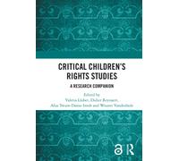 Critical Children’s Rights Studies : A Research Companion