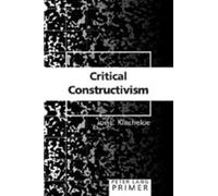 Critical Constructivism Primer – 2 (Peter Lang Primer) – Peter Lang
