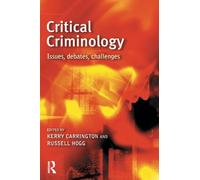 Critical Criminology: Issues, Debates, Challenges