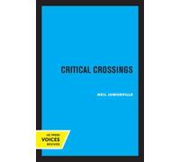 Critical Crossings : The New York Intellectuals in Postwar America