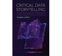 Critical Data Storytelling in the Composition Classroom