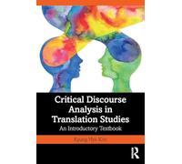 Critical Discourse Analysis in Translation studies : An introductory textbook