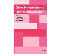 Critical Discourse Analysis: Theory and Interdisciplinarity