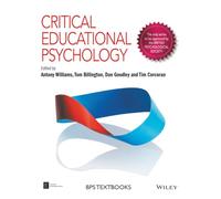 Critical Educational Psychology (BPS Textbooks in Psychology)