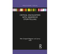 Critical Encounters with Immersive Storytelling – Routledge