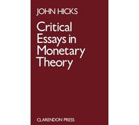 Critical Essays in Monetary Theory