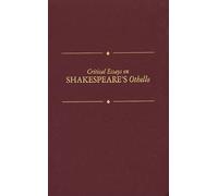 Critical Essays on Shakespeare's "Othello" (Critical essays series on British literature)