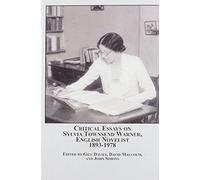 Critical Essays on Sylvia Townsend Warner, English Novelist 1893-1978