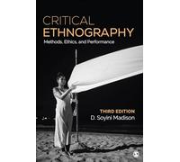 Critical Ethnography: Method, Ethics, and Performance