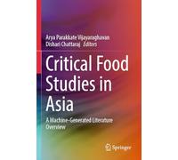 Critical Food Studies in Asia: A Machine-Generated Literature Overview