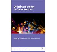 Critical Gerontology for Social Workers (Research in Social Work)
