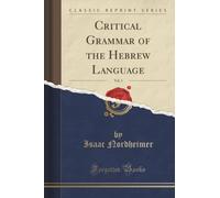 Critical Grammar of the Hebrew Language, Vol. 1 (Classic Reprint)
