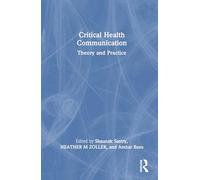 Critical Health Communication: Theory and Practice