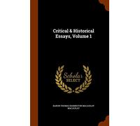 Critical & Historical Essays, Volume 1