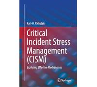 Critical Incident Stress Management (CISM): Exploring Effective Mechanisms