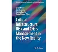 Critical Infrastructure: Risk and Crisis Management in the New Reality (Advanced Sciences and Technologies for Security Applications)