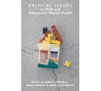 Critical Issues in Child and Adolescent Mental Health