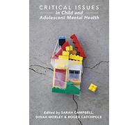 Critical Issues in Child and Adolescent Mental Health