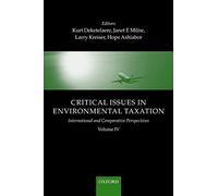 Critical Issues in Environmental Taxation: Volume IV: International and Comparative Perspectives: 4