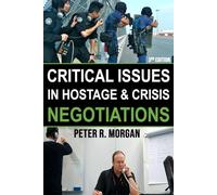 Critical Issues in Hostage and Crisis Negotiations (3rd Edition)