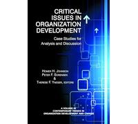 Critical Issues in Organization Development: Case Studies for Analysis and Discussion (HC) (Contemporary Trends in Organization Development and Change)
