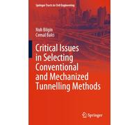 Critical Issues in Selecting Conventional and Mechanized Tunnelling Methods (Springer Tracts in Civil Engineering)