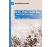 Critical Jewish Studies Now : The Relational Politics of Memory